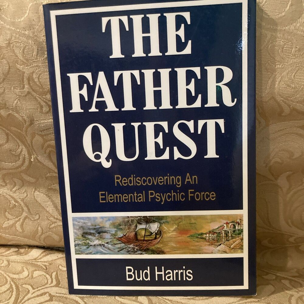 Bud Harris Father Quest: Rediscovering an Elemental Psychic Force TPB 1996
